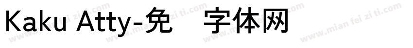 Kaku Atty字体转换